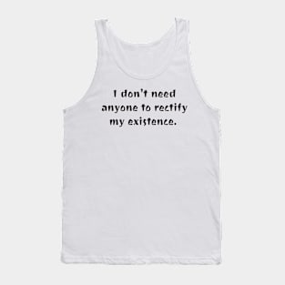 I do exist Tank Top